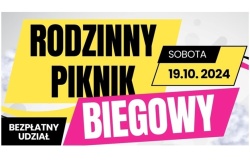 RODZINNY PIKNIK BIEGOWY 19.10.2024r