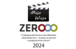 „Moja Wizja Zero – recepta na zdrowie w gospodarstwie rolnym”